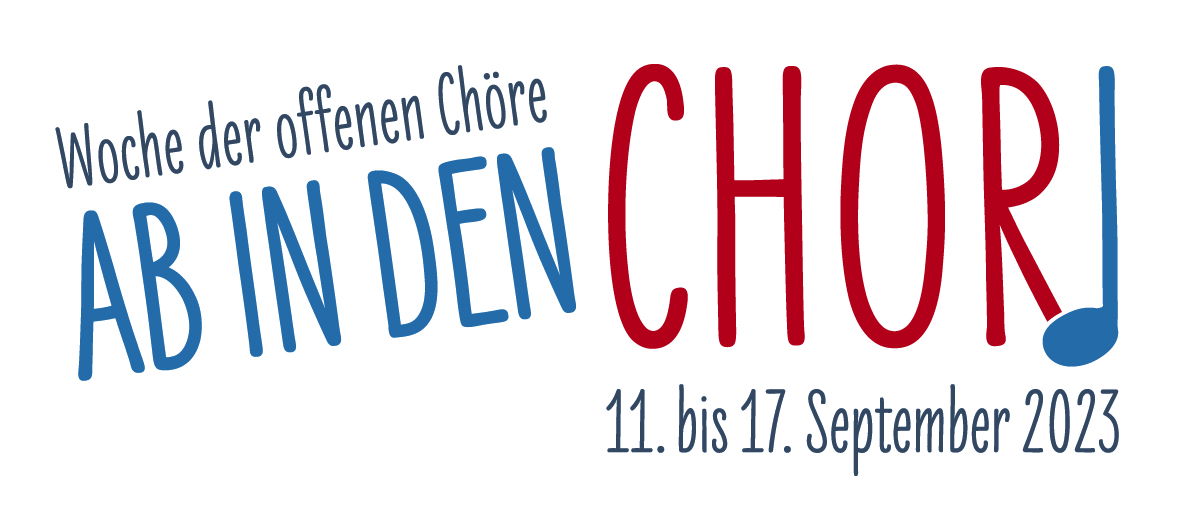 Logo der Chorwoche: "Woche der offenen Chöre - AB IN DEN [schräg nach oben, größer, blau] CHOR [groß, rot mit blauer Note dahinter] - 11. bis 17. September [unterhalb von CHOR]
